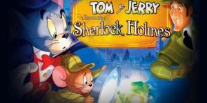 مشاهدة فيلم توم وجيري Tom and Jerry Meet Sherlock Holmes مترجم