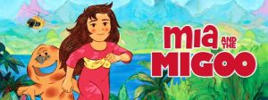 فيلم كرتون ميا وميجو – Mia and the Migoo مترجم عربي