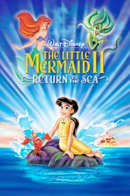 فيلم كرتون الحورية الصغيرة : العودة للبحر – The Little Mermaid II: Return to the Sea مدبلج لهجة مصرية